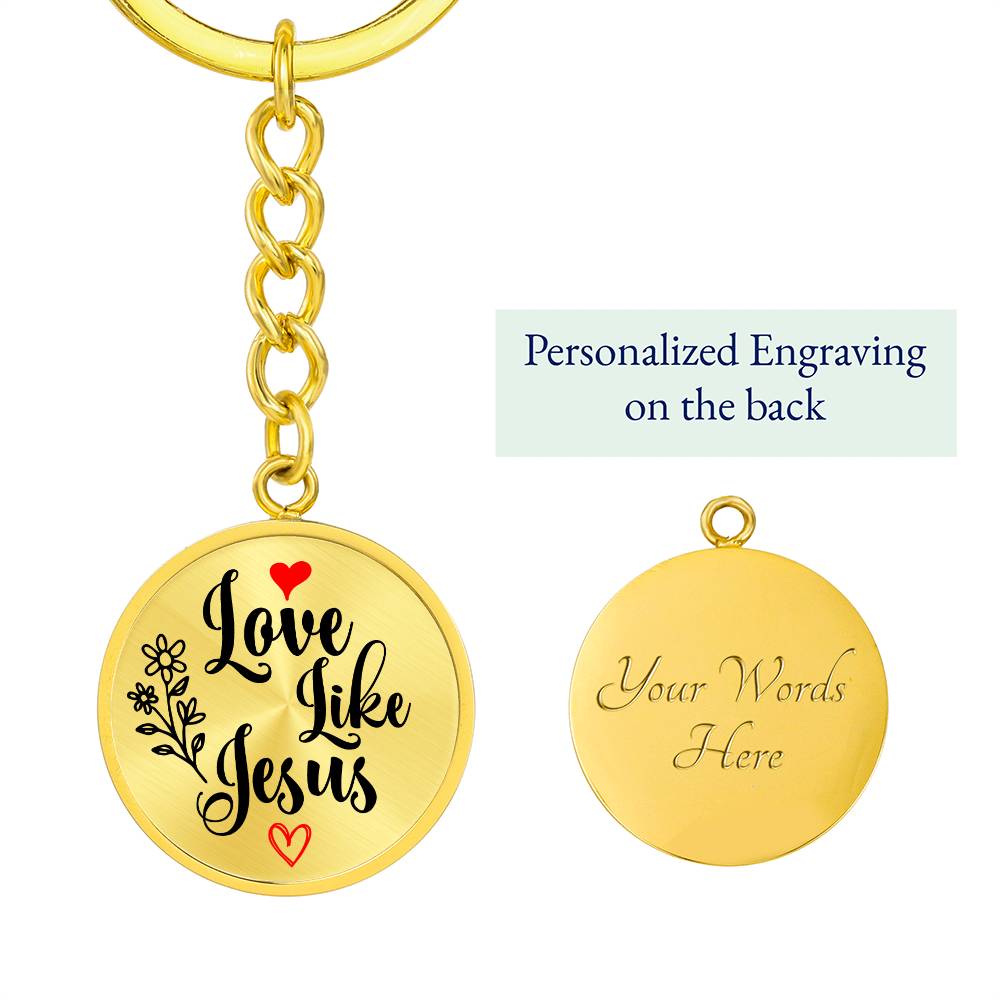 Love Like Jesus Inspirational Keychain - Jesus Passion Apparel