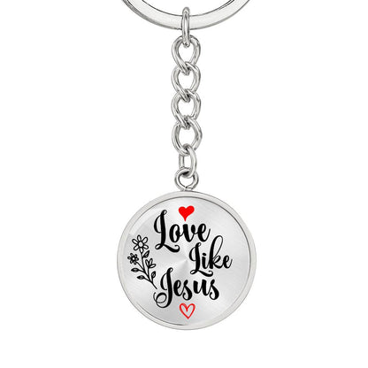 Love Like Jesus Inspirational Keychain - Jesus Passion Apparel