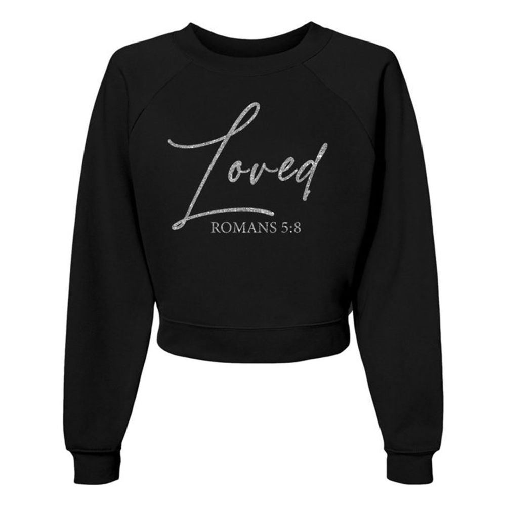 Loved Romans 5:8 Women's Cropped Raglan Pullover Fleece Sweatshirt - Black - Jesus Passion Apparel