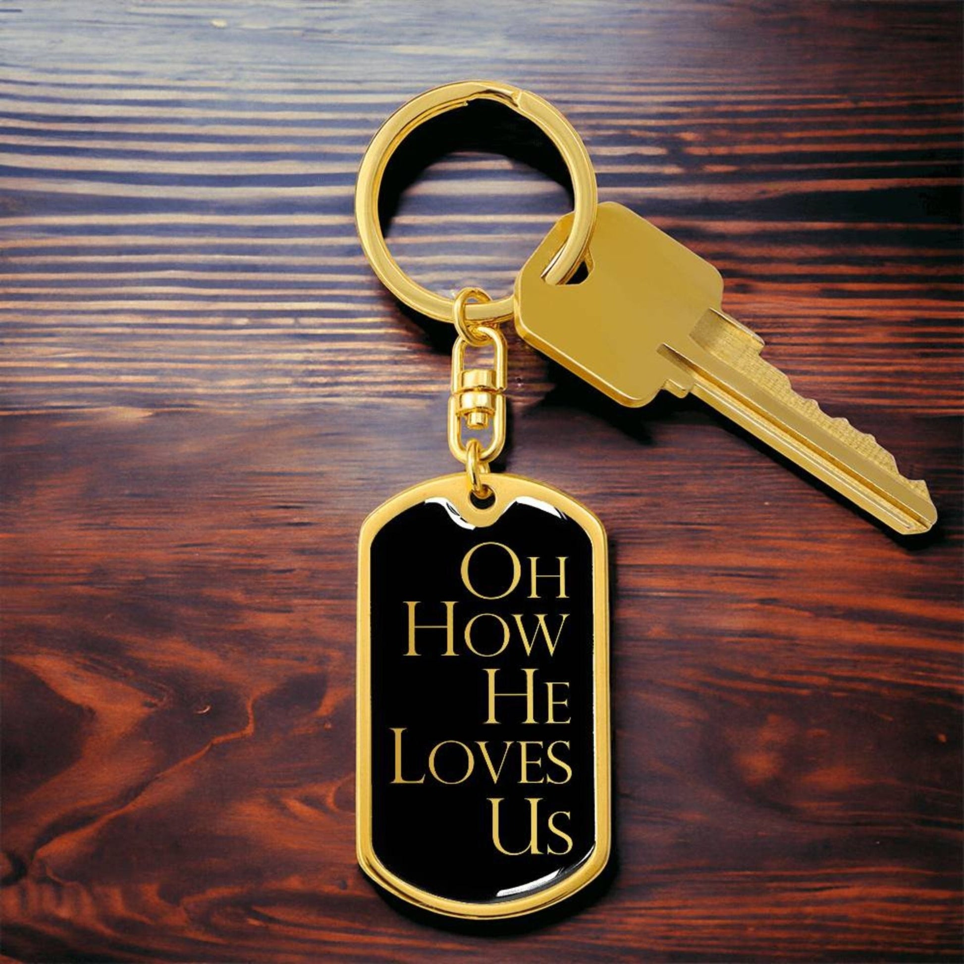 Oh How He Loves Us - Gold Dog Tag with Swivel Keychain - Jesus Passion Apparel