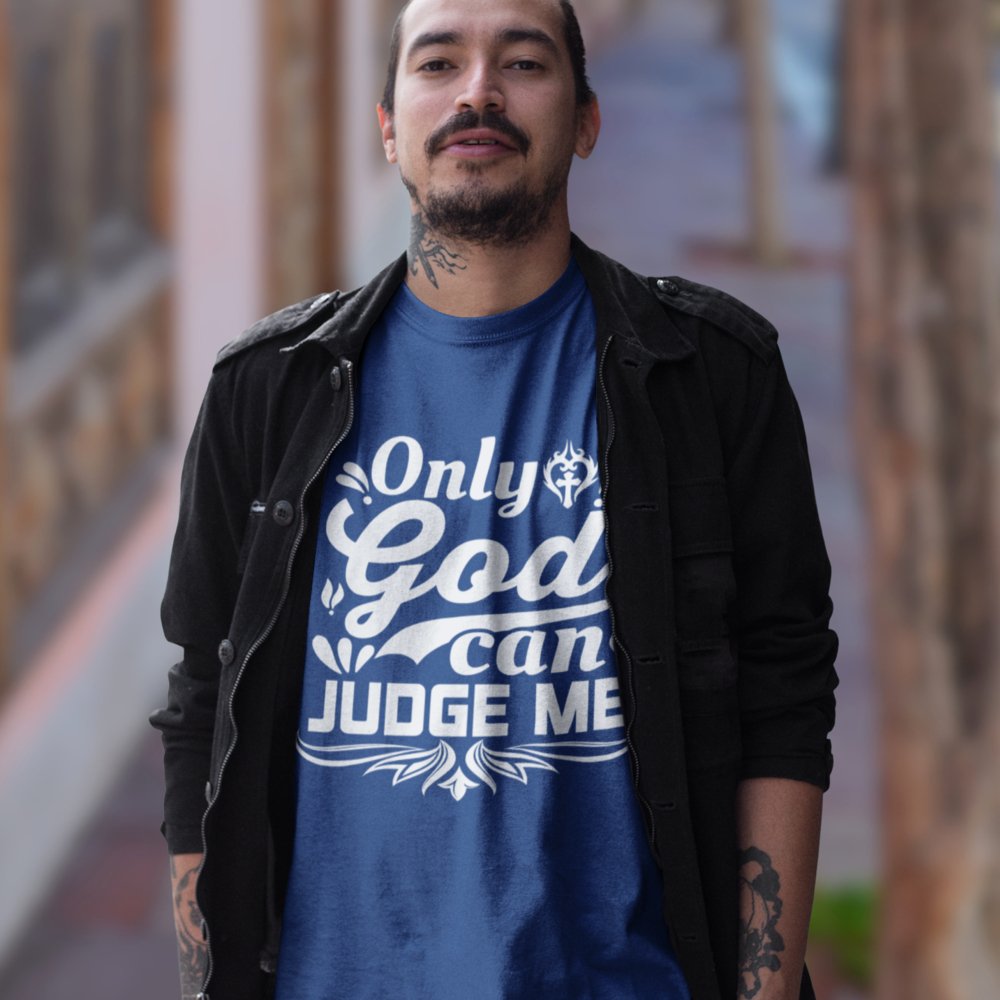 Only God Can Judge Me Unisex - Fit T-Shirt - Jesus Passion Apparel