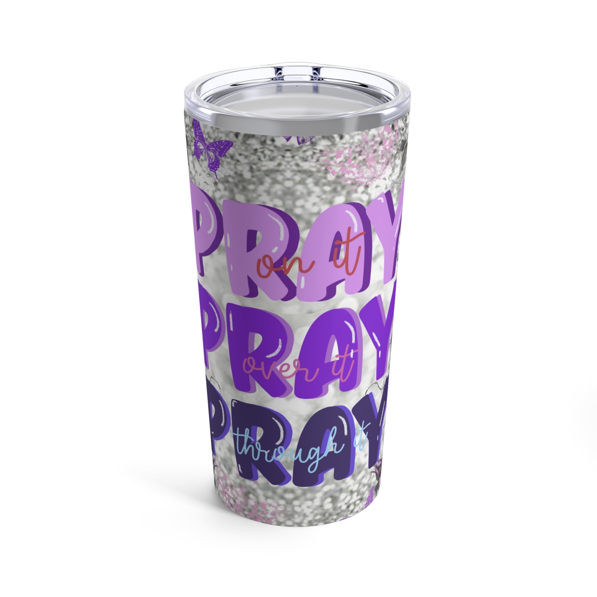 Pray On Over Through It Purple Roses Glitter Hot - Cold Tumbler 20 oz with Sip Lid - Jesus Passion Apparel