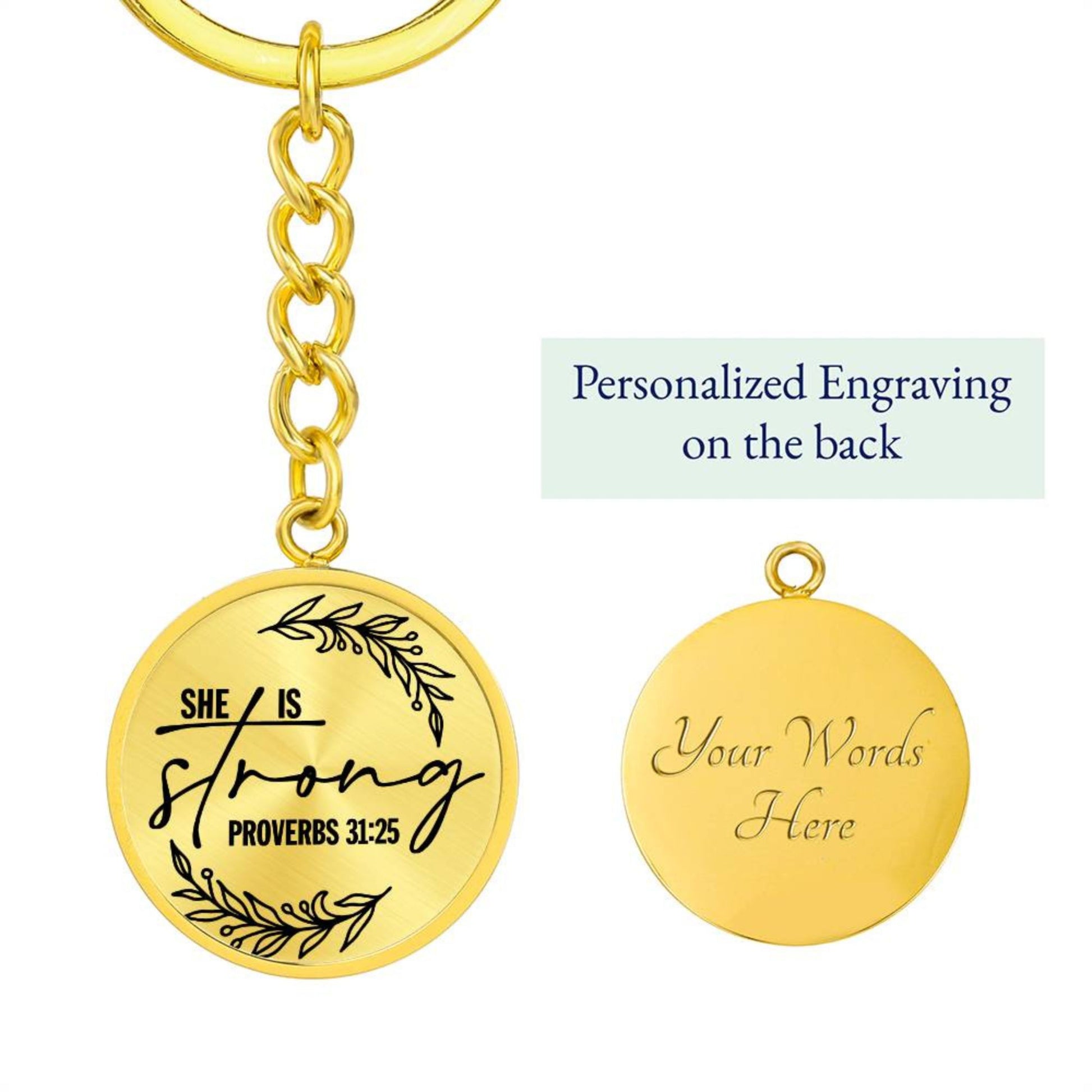 She is Strong Proverbs 31:25 Daily Encouragement Keychain Engraving: Yes Jesus Passion Apparel