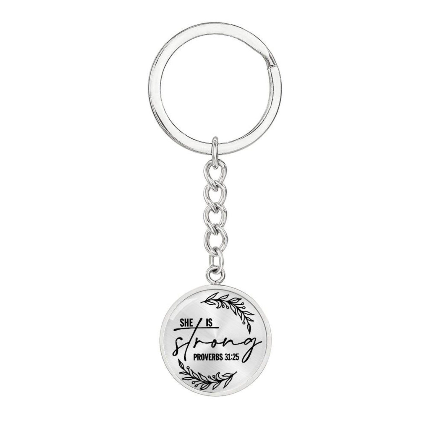 She is Strong Proverbs 31:25 Daily Encouragement Keychain Engraving: No Jesus Passion Apparel