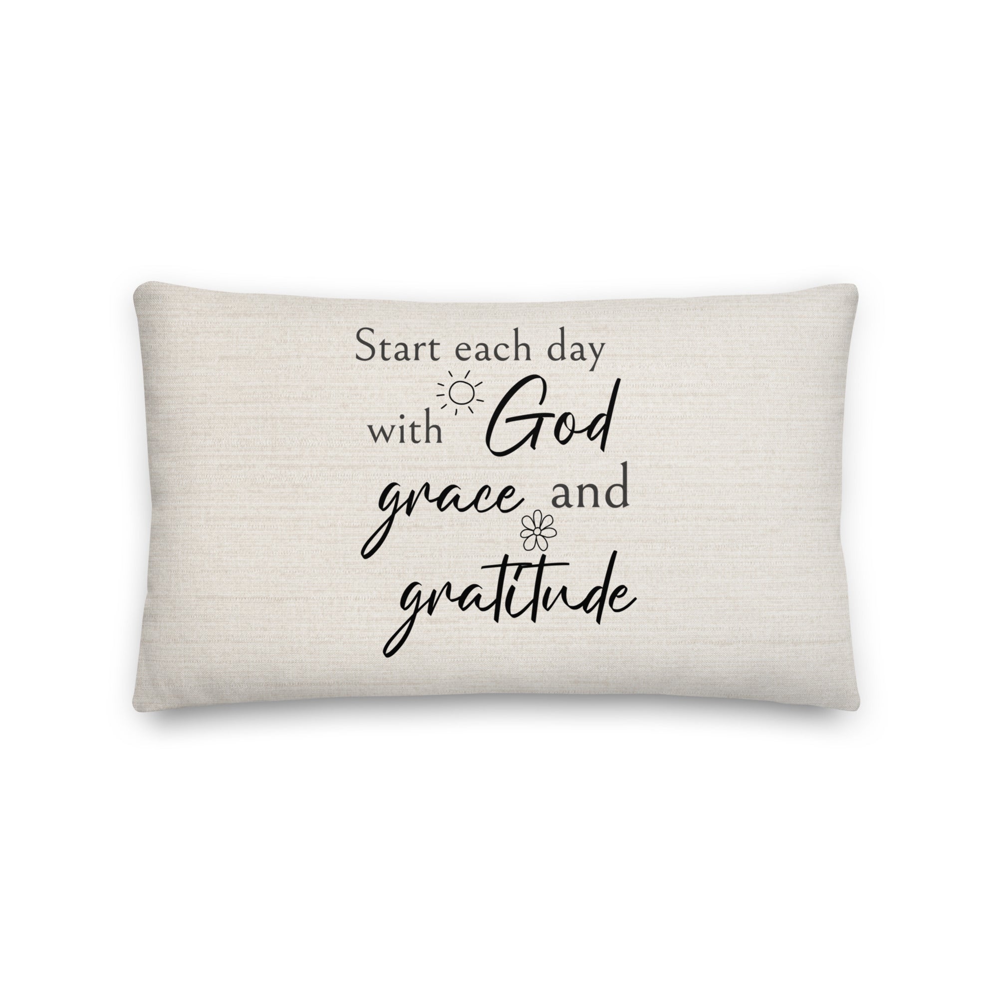 Start Each Day with God, Grace, and Gratitude Script with Natural Linen Design Premium Pillows - Jesus Passion Apparel