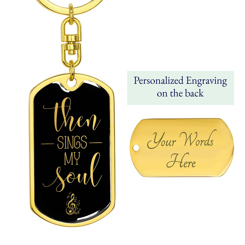 Then Sings My Soul - Gold Dog Tag with Swivel Keychain - Jesus Passion Apparel