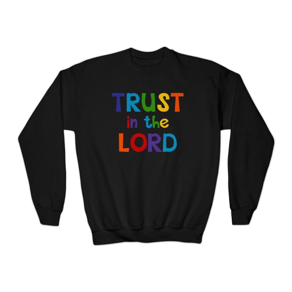 Trust in the Lord Youth Crewneck Sweatshirt - Design on Front and Back - Jesus Passion Apparel