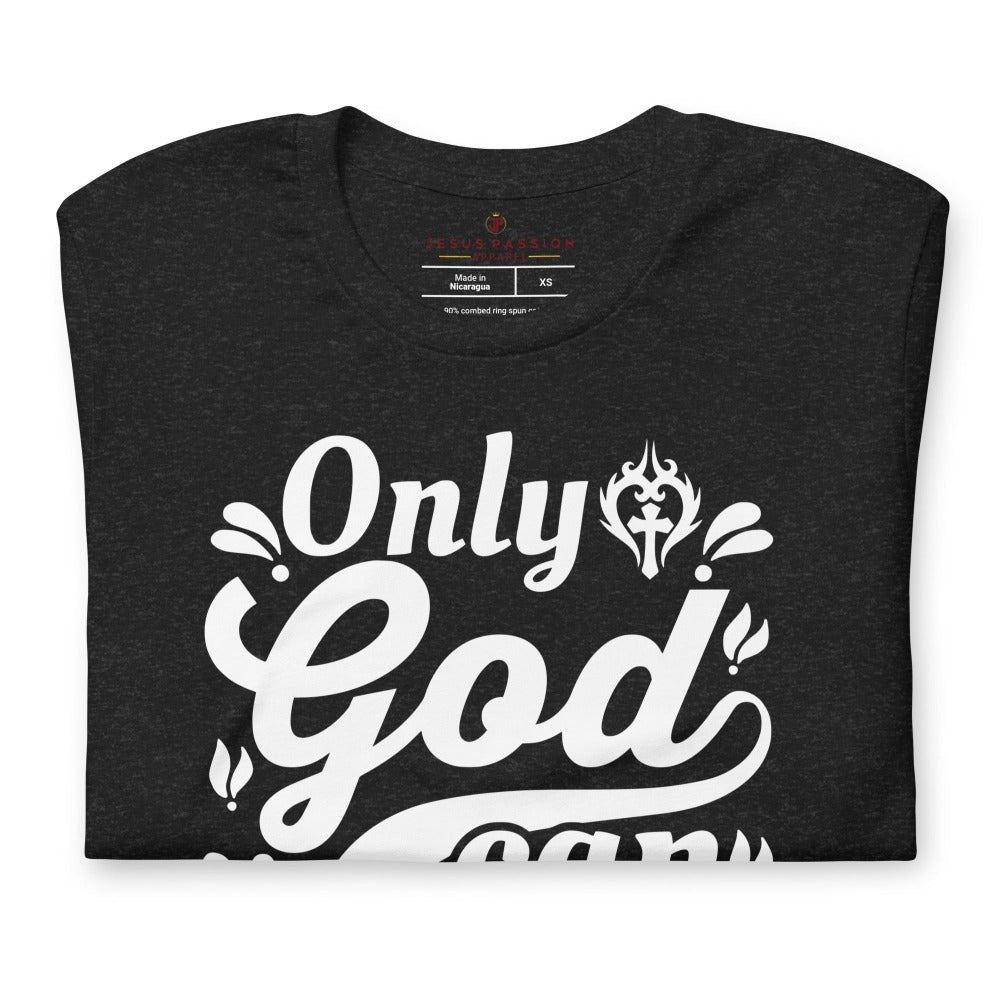 Only God Can Judge Me Unisex-Fit T-Shirt Color: Black Heather Size: XS Jesus Passion Apparel