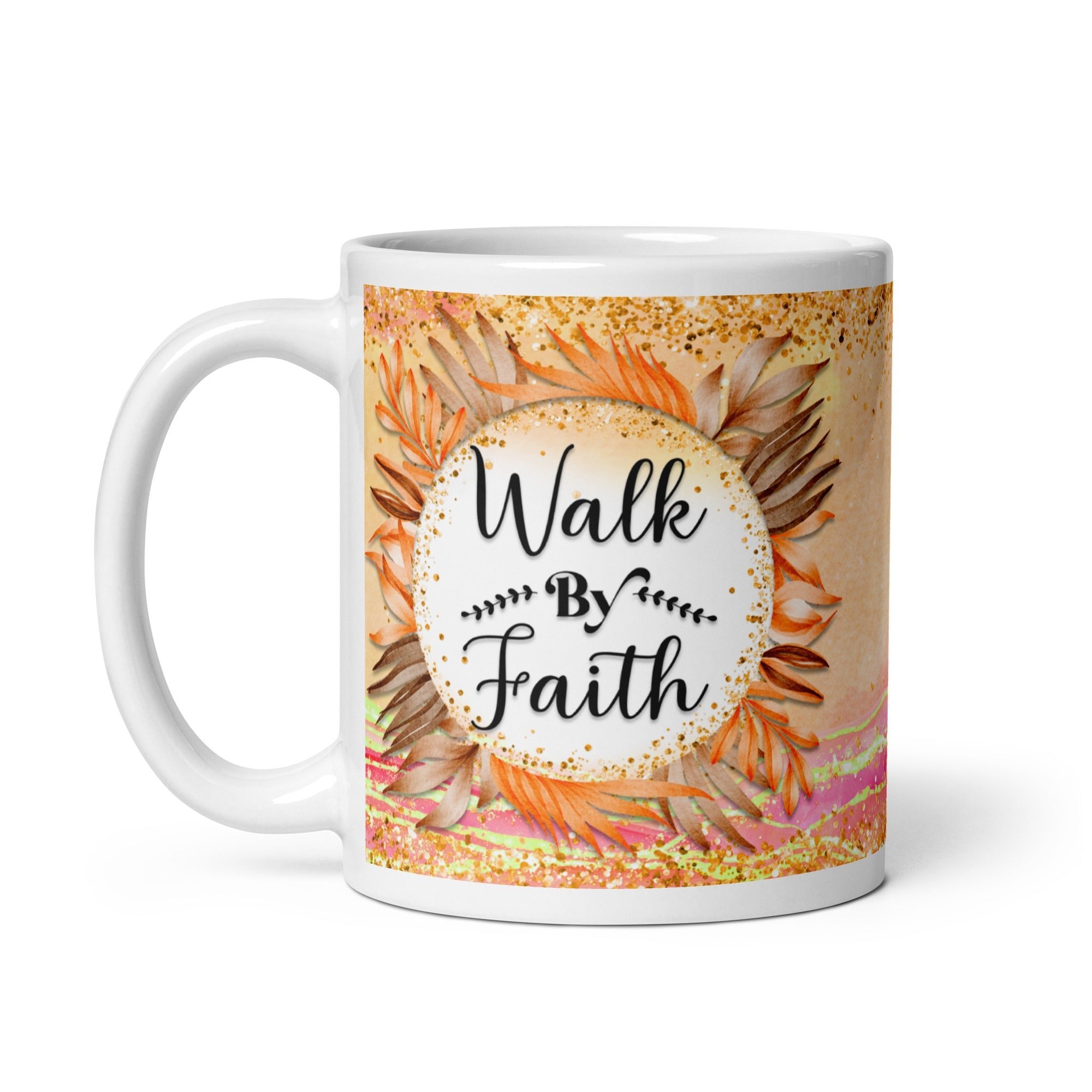 Walk By Faith White Glossy Mug - Jesus Passion Apparel